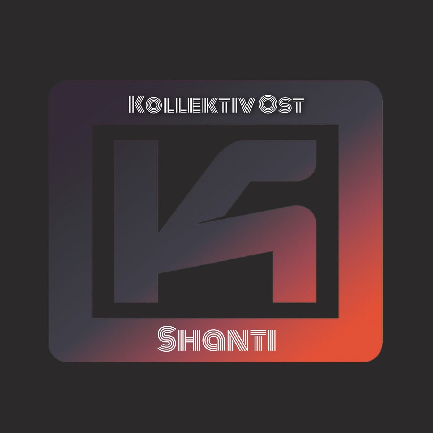 Kollektiv Ost – Shanti (Original Mix) [KOLG002]